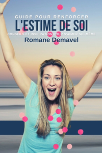 Guide Pour Renforcer L'Estime De Soi