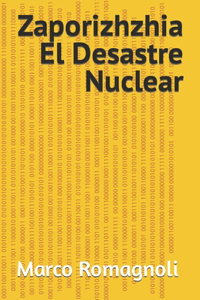Zaporizhzhia El Desastre Nuclear