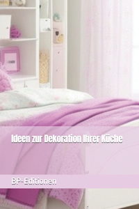 Ideen zur Dekoration Ihrer Küche