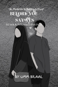 Before You Say Yes to Your Intended Partner