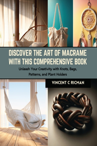 Discover the Art of Macrame with this Comprehensive Book