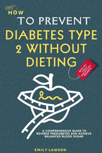 How to Prevent Diabetes Type 2 without Dieting