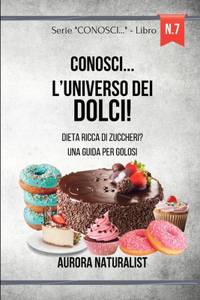 Conosci... l'Universo dei Dolci!