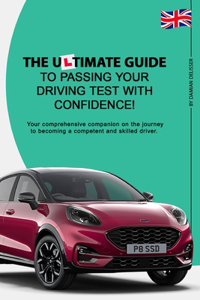 Ultimate Guide to Passing your Driving Test with Confidence