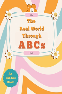 The Real World Through ABCs