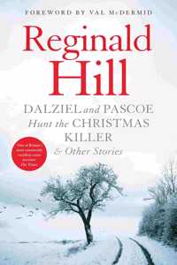 Dalziel and Pascoe Hunt the Christmas Killer & Other Stories