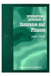 International Dictionary of Insurance and Finance