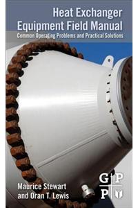 Heat Exchanger Equipment Field Manual