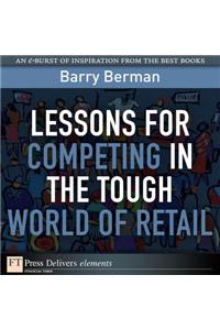 Lessons for Competing in the Tough World of Retail