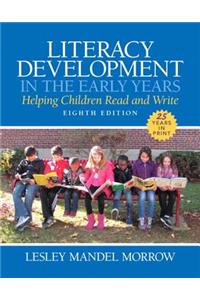 Literacy Development in the Early Years: Helping Children Read and Write, Enhanced Pearson Etext with Loose-Leaf Version -- Access Card Package