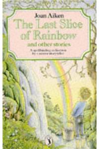 The Last Slice of Rainbow and Other Stories (Puffin Books)