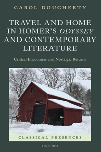 Travel and Home in Homer's Odyssey and Contemporary Literature