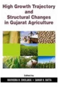High Growth Trajectory and Structural Changes In Gujarat Agriculture