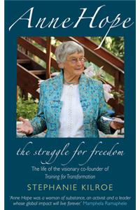 Anne Hope: The Struggle for Freedom