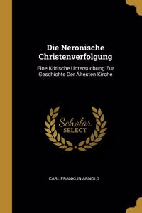 Die Neronische Christenverfolgung