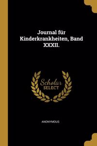 Journal für Kinderkrankheiten, Band XXXII.