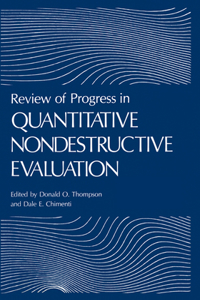 Review of Progress in Quantitative Nondestructive Evaluation