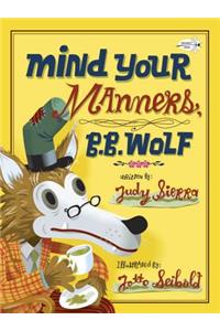Mind Your Manners, B.B. Wolf