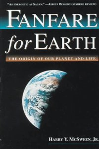 Fanfare for Earth: The Origin of Our Planet and Life