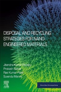 Disposal and Recycling Strategies for Nano-Engineered Materials
