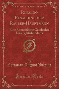 Rinaldo Rinaldini, Der Räuber-Hauptmann, Vol. 3 of 6