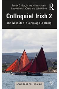 Colloquial Irish 2