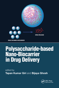 Polysaccharide Based Nano-Biocarrier in Drug Delivery