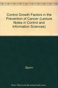 Control of Growth Factors and Prevention of Cancer (Monographs/European School of Oncology)