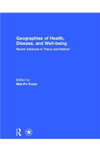 Geographies of Health, Disease and Well-Being