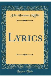 Lyrics (Classic Reprint)