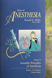Scientific Principles of Anesthesia (v. 2) (Atlas of Anesthesia)