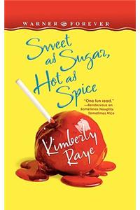 Sweet As Sugar, Hot As Spice