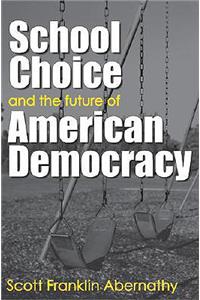 School Choice and the Future of American Democracy