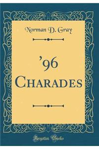 '96 Charades (Classic Reprint)