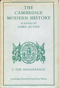 Cambridge Modern History: Volume 1, the Renaissance