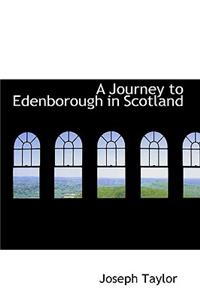 A Journey to Edenborough in Scotland