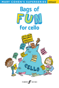 Bags of Fun for Cello: Absolute Beginner