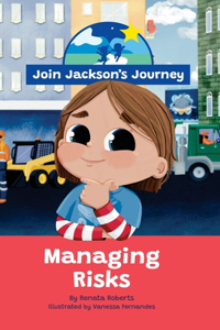 JOIN JACKSON's JOURNEY Managing Risks