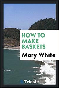 How to Make Baskets