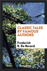 Classic Tales by Famous Authors