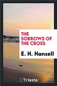 The sorrows of the Cross