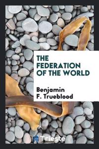 THE FEDERATION OF THE WORLD
