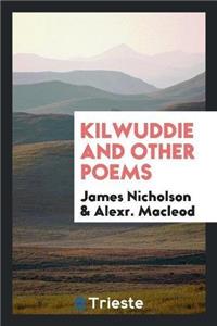 Kilwuddie and Other Poems