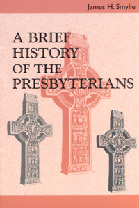 Brief History of the Presbyterians