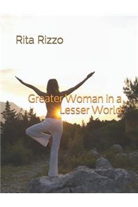 Greater Woman in a Lesser World