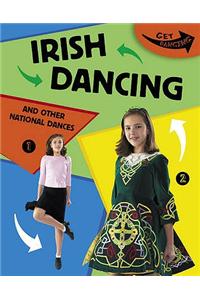Irish Dancing and Other National Dances