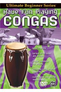 Ultimate Beginner Have Fun Playing Congas