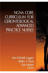 Ngna Core Curriculum for Gerontological Advanced Practice Nurses