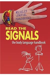 Read the Signals. the Body Language Handbook