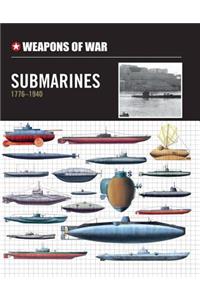 Weapons of War Submarines 1776-1940